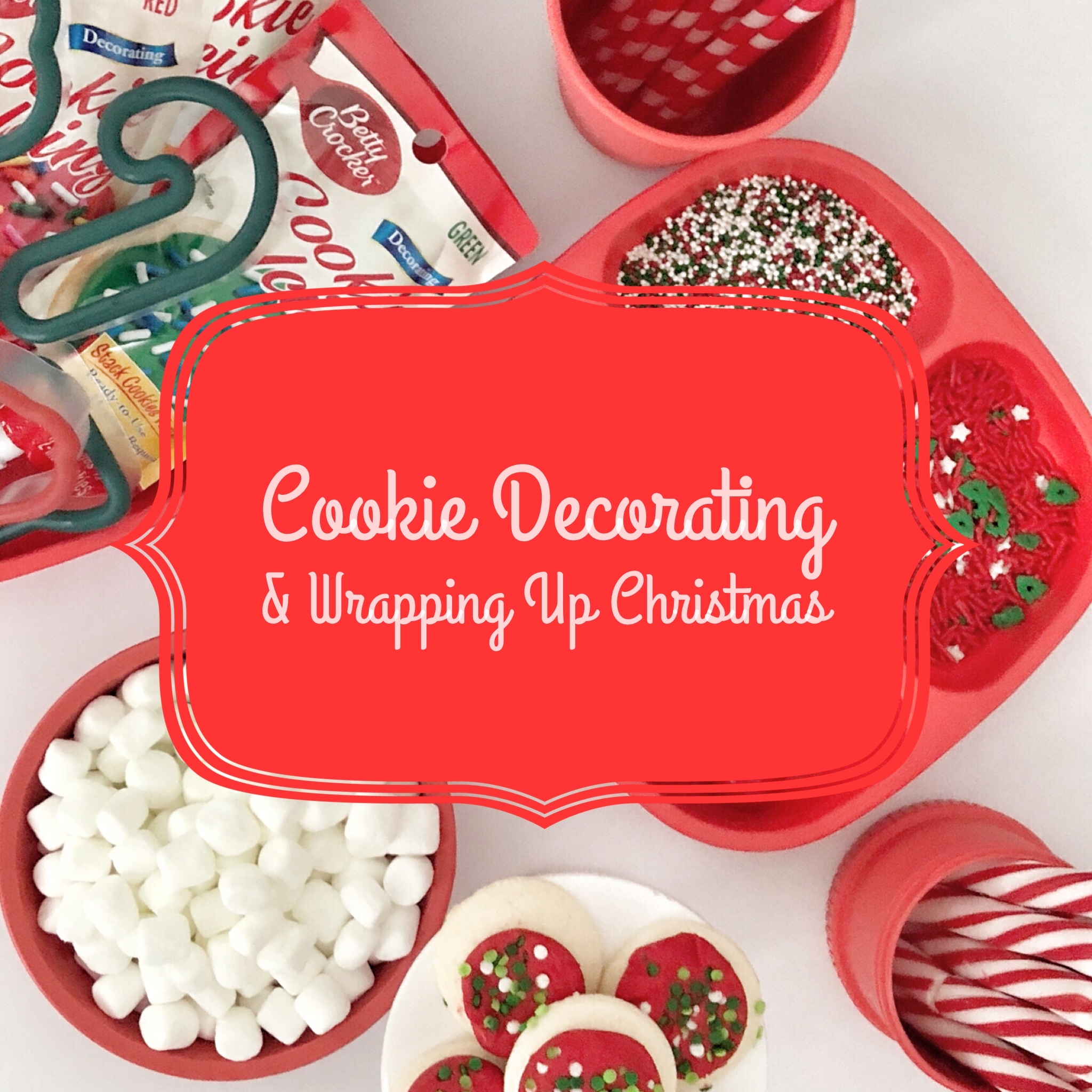 Cookie Decorating & Wrapping Up Christmas